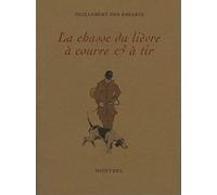 La chasse du lièvre à courre & à tir