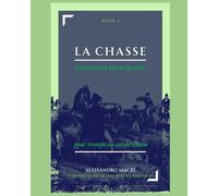 LA CHASSE Fanfares for Horn Quartet: Book 1