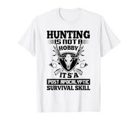 La Chasse n'est Pas Un Passe-Temps, C'est Une compétence de Survie Post-apocalyptique T-Shirt