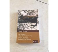 La Chasse, Virus De Toute Une Vie - Afrique, Amérique, Europe De L'est, Océanie