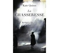 La Chasseresse Kate Quinn (Auteur)