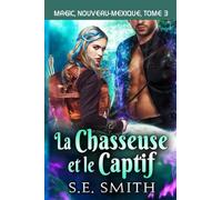 La Chasseuse et le Captif