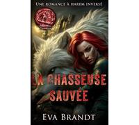 La Chasseuse sauvée: Une romance à harem inversé