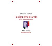 La Chaussée d'Antin I Oeuvre psychanalytique I - François Perrier - Albin Michel - broché - Etude