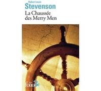 La Chaussée des Merry Men Robert Louis Stevenson (Auteur), Mathieu Duplay (Traduction)