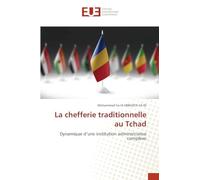 La chefferie traditionnelle au Tchad: Dynamique d’une institution administrative complexe
