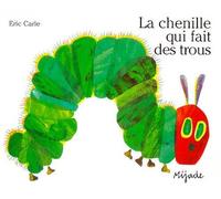 La Chenille Qui Fait Des Trous (French Edition) by Eric Carle(2002-07-01)