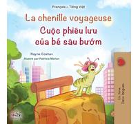 La chenille voyageuse (Livre pour enfants bilingue français-vietnamien)