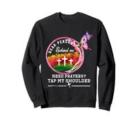 La chère Personne Qui est derrière Moi a Besoin de prière, tapotez Mon épaule Sweatshirt