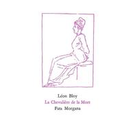 La Chevaliere de la Mort - Léon Bloy - Fata Morgana - broché - Livre