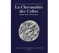 La chevauchée des Celtes : Mélanges offerts à Venceslas Kruta