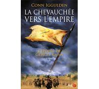La Chevauchée vers l'empire: L'Epopée de Gengis Khan T. 3