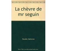 La chèvre de M. Seguin. Le sous-préfet aux champs. En Camargue
