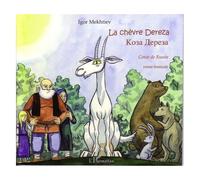 La Chèvre Dereza - Conte De Russie - Edition Bilingue Français-Russe