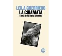 La Chiamata. Storia Di Una Donna Argentina
