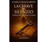 La Chiave del Silenzio: I segreti perduti della Biblioteca Vaticana