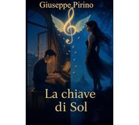 La Chiave di Sol: Un amore perduto...Una favola per non impazzire