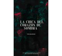 La Chica del Corazón de Sombra
