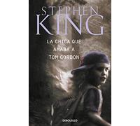 La Chica Que Amaba a Tom Gordon / the Girl Who Loved Tom Gordon
