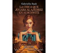 La chica que jugaba al ajedrez en Auschwitz