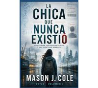 LA CHICA QUE NUNCA EXISTIÓ: Un cadáver, una prueba de ADN y una identidad borrada