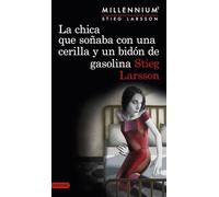 La chica que soñaba con una cerilla y un bidón de gasolina (Serie Millennium 2)