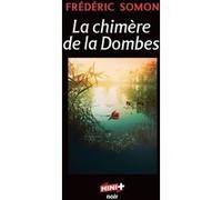 La chimère de la Dombes Frédéric Somon (Auteur)