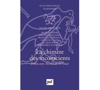 La chimère des inconscients Débat avec Michel de M'Uzan - Michel De M'uzan - Puf - broché - Essai