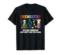 La Chimie, C'est comme Cuisiner, C'est drôle, il Suffit de ne Pas lécher la cuillère T-Shirt