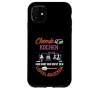 La Chimie, C'est comme Cuisiner, Vous ne Pouvez Tout Coque pour iPhone 11
