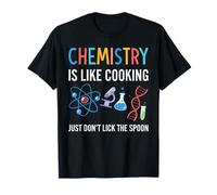 La Chimie, C'est comme la Cuisine : ne léchez Pas la cuillère T-Shirt