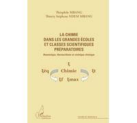 La chimie dans les grandes écoles et classes scientifiques préparatoires: Atomistique, thermochimie et cinétique chimique
