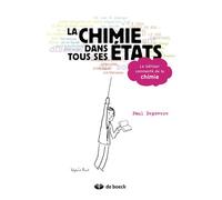 La chimie dans tous ses états Le bêtisier commenté de la chimie - Paul Depovère - De Boeck Supérieur - broché - Essai