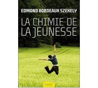 La chimie de la jeunesse - Edmond Bordeaux-Szekely - Ambre Eds - broché - Guide