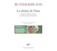 La chimie de l'âme / Songer à partir / Souvenirs de l'inconnu