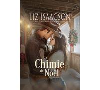 La Chimie de Noël: Romance chrétien de cowboys et saga familiale des Glover