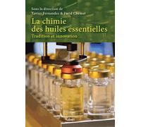La chimie des huiles essentielles: Tradition et innovation