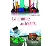 La chimie des loisirs