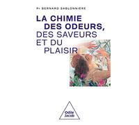 La Chimie des odeurs, des saveurs et du plaisir