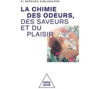 La Chimie des odeurs, des saveurs et du plaisir
