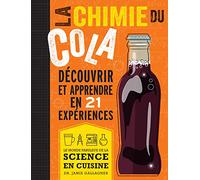 La chimie du cola: Découvrir et apprendre en 21 expériences
