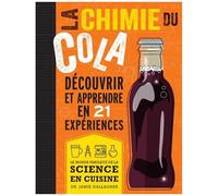 La Chimie Du Cola - Le Monde Fabuleux De La Science En Cuisine