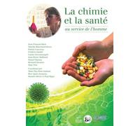 La Chimie Et La Santé, Au Service De L'homme
