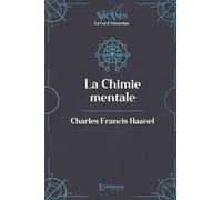 La Chimie mentale (la Loi d'attraction - Nouvelle traduction)