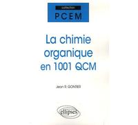 La chimie organique en 1001 QCM