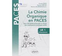 La Chimie Organique En Paces Ue1 Et Ue Spé Pharmacie - Avec 250 Qcm Présentant La Chimie Des Médicaments (Principes Actifs)