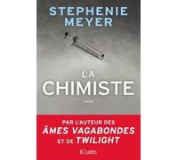 La chimiste - Stephenie Meyer - Lattes - broché - Roman