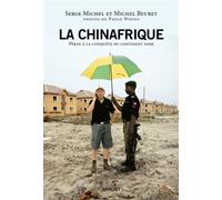 La Chinafrique Quand la Chine fait main basse sur le continent noir - Michel Beuret - Grasset - broché - Etude