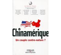 La Chinamérique Un couple contre-nature ? - Le Cercle Turgot - Organisation Eds D' - Poche - Essai