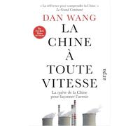 La Chine à toute vitesse - La quête de la Chine pour façonner l'avenir